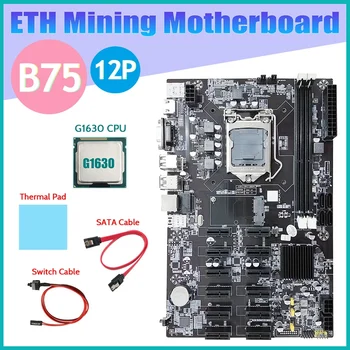 B75 ETH de Mineração placa-Mãe 12 PCIE+G1630 CPU+Cabo SATA+Mudar+Cabo de Almofada Térmica LGA1155 B75 BTC Mineiro placa-Mãe