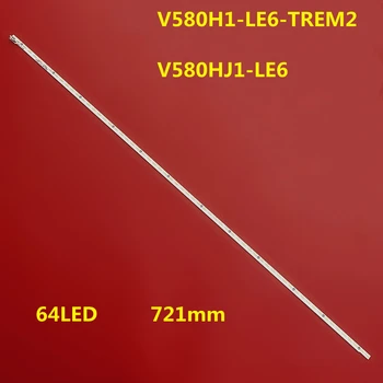 Novo 64LEDs 721MM retroiluminação LED strip V580H1-LE6-TREM2 para LED58K280J V580HJ1-LE6